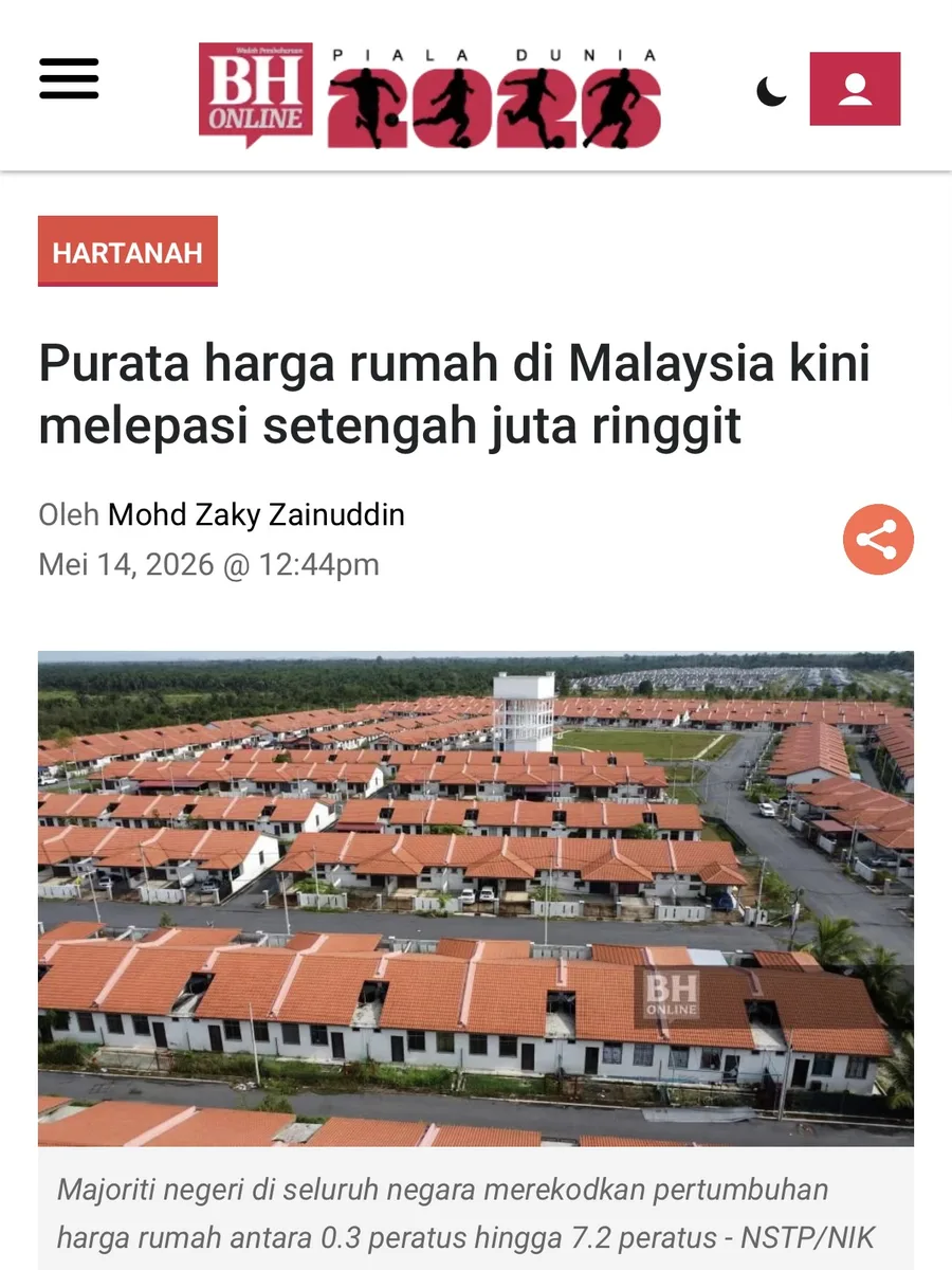 Keratan Berita Harian Mei 2026 - purata harga rumah di Malaysia melepasi setengah juta ringgit